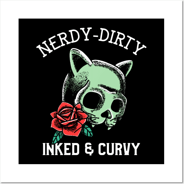 Nerdy Dirty Inked & Curvy - Nerdy Wall Art by Hello Sunshine